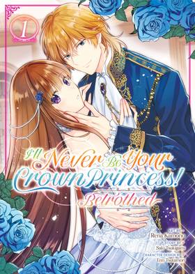 Read I'll Never Be Your Crown Princess! - Betrothed (Manga)  1 Page 1 in English