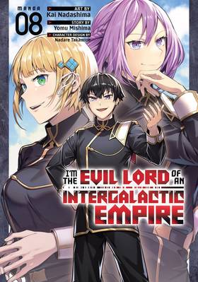 I'm the Evil Lord of an Intergalactic Empire! (Manga): I'm the Evil Lord of an Intergalactic Empire! (Manga) Vol. 8