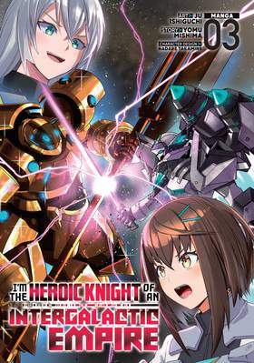 Read I'm the Heroic Knight of an Intergalactic Empire! (Manga)  3 Page 3 in English