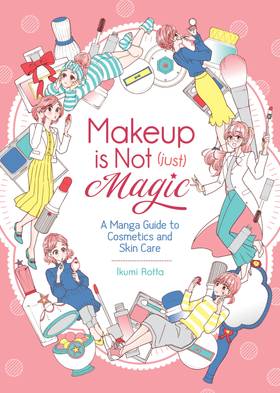 Read Makeup Is Not (Just) Magic: A Manga Guide to Cosmetics and Skin Care  1 Page 1 in English
