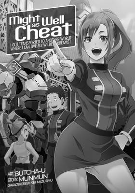 Read Might as Well Cheat: I Got Transported to Another World Where I Can Live My Wildest Dreams! (Manga)  3 Page 3 in English