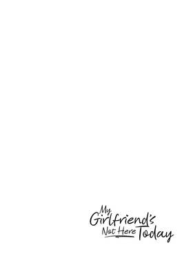 Read My Girlfriend's Not Here Today  5 Page 8 in English