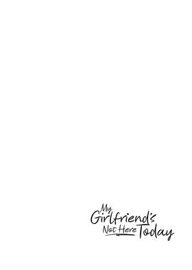 Read My Girlfriend's Not Here Today  3 Page 8 in English