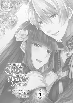Read My Sister Took My Fiance and Now I'm Being Courted by a Beastly Prince (Manga)  4 Page 5 in English
