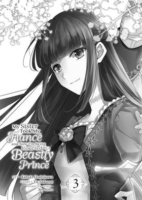 Read My Sister Took My Fiance and Now I'm Being Courted by a Beastly Prince (Manga)  3 Page 5 in English