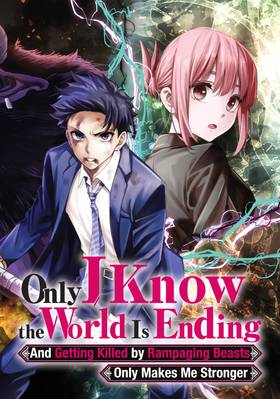 Read Only I Know the World Is Ending and Getting Killed by Rampaging Beasts Only Makes Me Stronger (Manga)  1 Page 4 in English