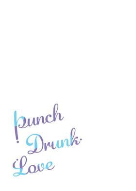 Read Punch Drunk Love  4 Page 6 in English