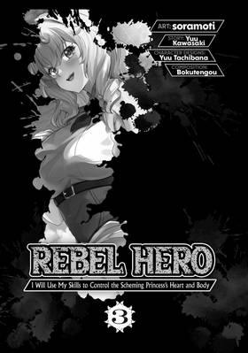 Read Rebel Hero: I Will Use My Skills to Control the Scheming Princess' Heart and Body (Manga)  3 Page 3 in English