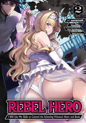 Read Rebel Hero: I Will Use My Skills to Control the Scheming Princess' Heart and Body (Manga)  2 Page 1 in English