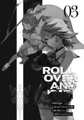 Read ROLL OVER AND DIE: I Will Fight for an Ordinary Life with My Love and Cursed Sword! (Manga)  4 Page 3 in English