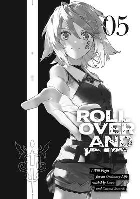Read ROLL OVER AND DIE: I Will Fight for an Ordinary Life with My Love and Cursed Sword! (Manga)  6 Page 3 in English