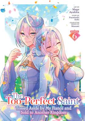 Read The Too-Perfect Saint: Tossed Aside by My Fiancé and Sold to Another Kingdom (Manga)  6 Page 1 in English