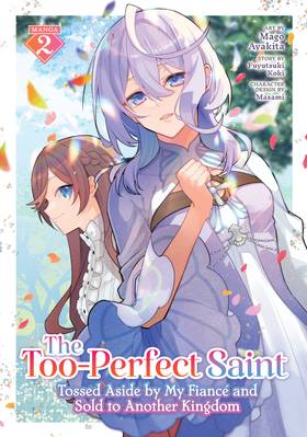 Read The Too-Perfect Saint: Tossed Aside by My Fiancé and Sold to Another Kingdom (Manga)  2 Page 1 in English