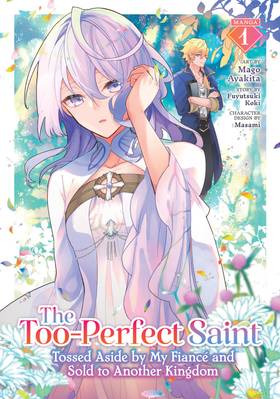 Read The Too-Perfect Saint: Tossed Aside by My Fiancé and Sold to Another Kingdom (Manga)  1 Page 1 in English
