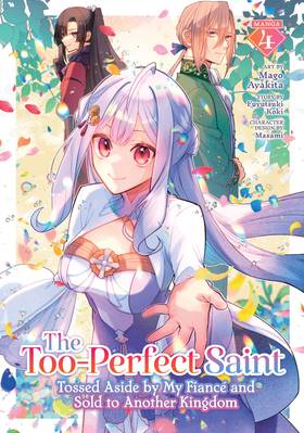Read The Too-Perfect Saint: Tossed Aside by My Fiancé and Sold to Another Kingdom (Manga)  4 Page 1 in English