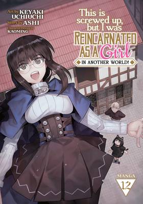Read This Is Screwed Up, but I Was Reincarnated as a GIRL in Another World! (Manga)  12 Page 1 in English