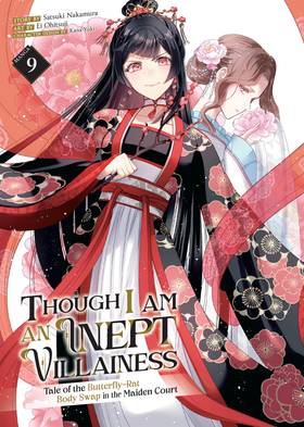 Though I Am an Inept Villainess: Tale of the Butterfly-Rat Body Swap in the Maiden Court (Manga): Though I Am an Inept Villainess: Tale of the Butterfly-Rat Body Swap in the Maiden Court (Manga) Vol. 9