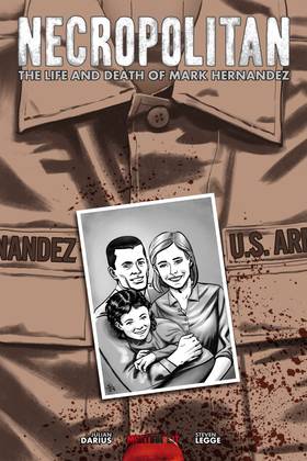 Necropolitan: Necropolitan: The Life and Death of Mark Hernandez