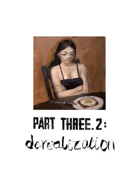 Point Grey Part 3.2:  Derealization