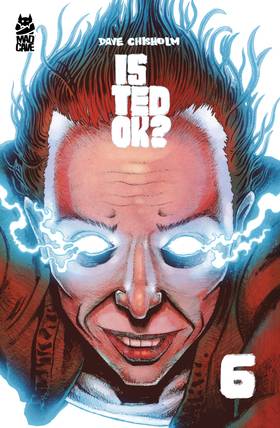 Is Ted OK?: Is Ted OK? #6