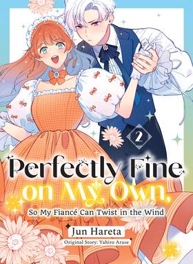 Perfectly Fine on My Own, So My Fiancé Can Twist in the Wind: Perfectly Fine on My Own, So My Fiancé Can Twist in the Wind 2