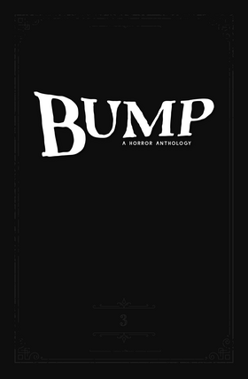 Read BUMP: A Horror Anthology  3 Page 3 in English
