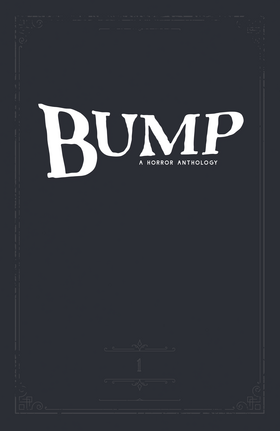 Read BUMP: A Horror Anthology  1 Page 3 in English