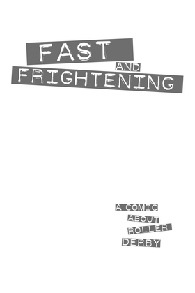 Read Fast and Frightening - A Comic About Roller Derby  1 Page 2 in English