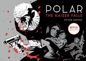 Polar: Polar Volume 4: The Kaiser Falls