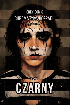 Chromatyka Rozpadu, Epizod 1: Czarny