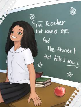 Read The Teacher that saved me & The Student that Killed Me!  1 Page 1 in English