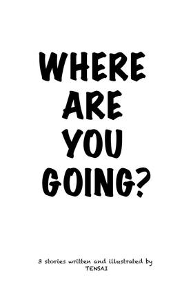 Read Where are You Going  4 Page 1 in English