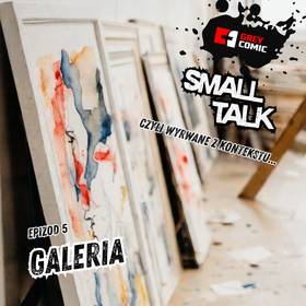 Small Talk, Epizod 5: Galeria