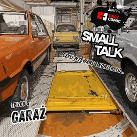 Small Talk, Epizod 6: Garaż