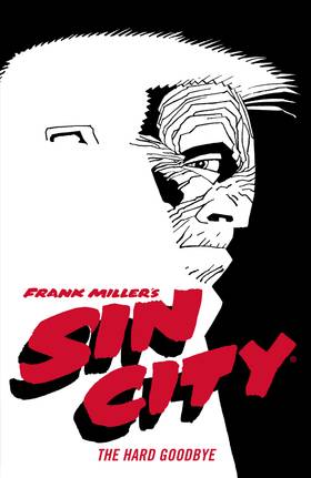 Sin City: Frank Miller's Sin City Volume 1: The Hard Goodbye (Fourth Edition)