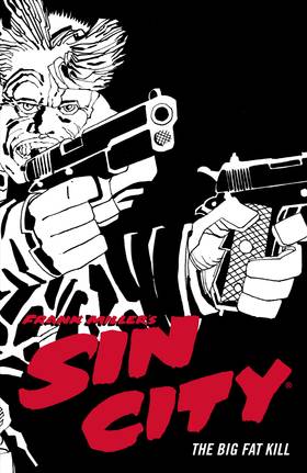 Sin City: Frank Miller's Sin City Volume 3: The Big Fat Kill (Fourth Edition)