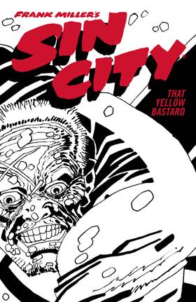 Sin City: Frank Miller's Sin City Volume 4: That Yellow Bastard (Fourth Edition)