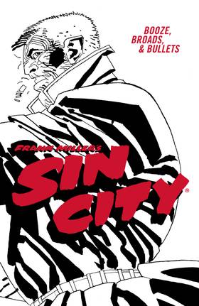 Sin City: Frank Miller's Sin City Volume 6: Booze, Broads, & Bullets (Fourth Edition)