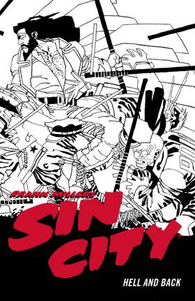 Sin City: Frank Miller's Sin City Volume 7: Hell and Back (Fourth Edition)