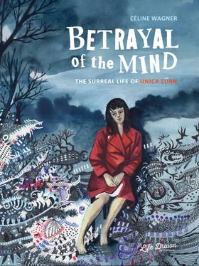 Read Betrayal of the Mind: The Surreal Life of Unica Zürn  1 Page 1 in English