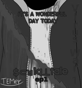 $⊂ᴚ!q⊥tale: It's a Wonderful Day Today