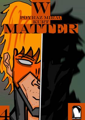 W-MATTER 4.CİLT