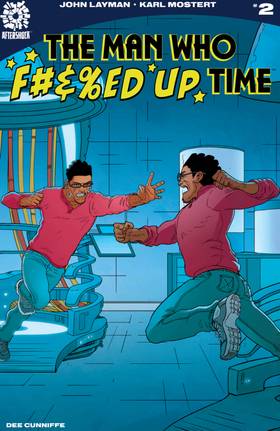 THE MAN WHO EFFED UP TIME #2
