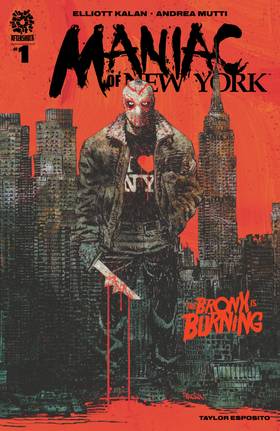 MANIAC OF NEW YORK: BRONX BURNING #1