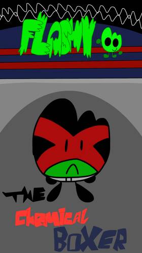 Flashy #1: The Chemical Boxer (1st Half)