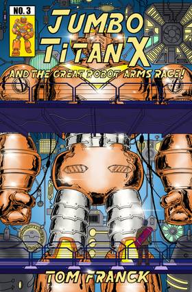 Read Jumbo Titan X And The Great Robot Arms Race  3 Page 1 in English