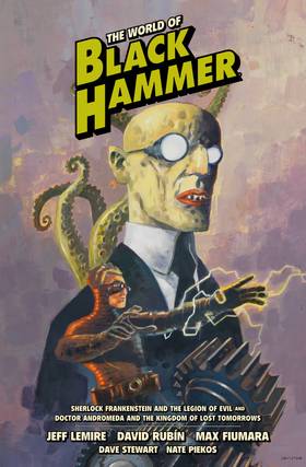 The World of Black Hammer: The World of Black Hammer Library Edition Volume 1
