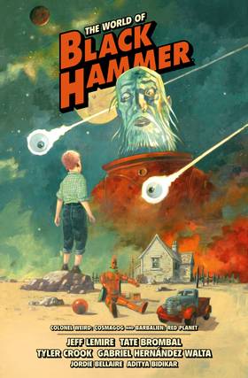 The World of Black Hammer: The World of Black Hammer Library Edition Volume 3