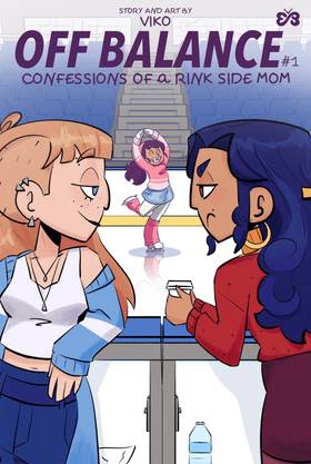 OFF BALANCE - Confessions Of A Rinkside Mom: OFF BALANCE - Issue #1