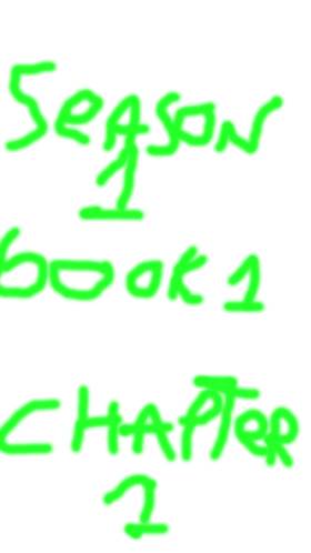 Chapter 1 Season one book one